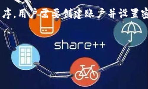 关于“b特派”是否需要登录密码的问题，通常情况下，具体情况取决于服务的设置和用户的需求。对于许多在线平台和应用程序，用户需要创建账户并设置密码，以确保安全性和隐私保护。然而，一些应用程序可能支持其他形式的认证，比如手机验证码、一键登录或社交媒体登录等。

下面是更详细的分析关于“b特派”的登录安全性或如何使用该平台。

### b特派：无需密码登录的安全与便捷体验